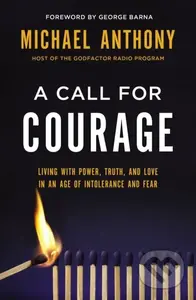 A Call for Courage (Living with Power, Truth, and Love in an Age of Intolerance and Fear) - kniha z kategorie Filozofie