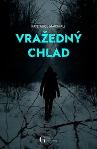 Vražedný chlad - Kate Alice  Marshall