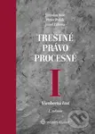 Trestné právo procesné I (Všeobecná časť) - Jaroslav Ivor, Peter Polák, Jozef Záhora - kniha z kategorie Trestní právo