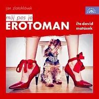David Matásek – Zlatohlávek: Můj pes je erotoman