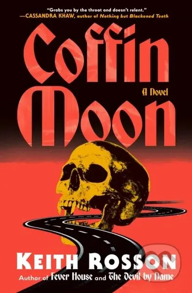 Coffin Moon (A Novel) - Keith Rosson - kniha z kategorie Horory
