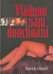 Vládnou nám donchuáni (poškozená) - Patrick Girard