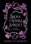 Slova tak sladká a smrtící - Sophia St. Germain