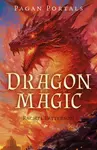 Pagan Portals â€“ Dragon Magic - Rachel Patterson