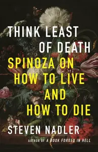 Think Least of Death - Steven Nadler