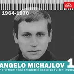 Angelo Michajlov, různí interpreti – Nejvýznamnější skladatelé české populární hudby Angelo Michajlov 1 (1964-1970)