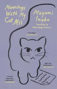 Mornings With My Cat Mii - Mayumi Inaba