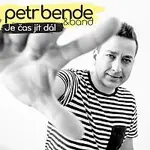 Petr Bende – Je čas jít dál