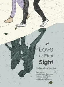 Love At First Sight - Wislawa Szymborská