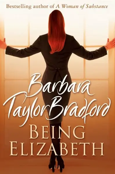 Being Elizabeth - Barbara Taylor Bradfordová