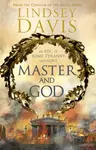 Master and God - Lindsey Davisová