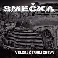 Smečka – Velkej Černej Chevy