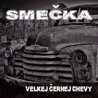 Smečka – Velkej Černej Chevy
