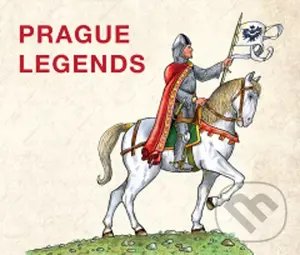 Prague Legends - kolektiv autorů,Prague Legends - kolektiv autorů