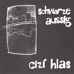 Schwarze Aussig – Cizí hlas