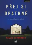 Přej si opatrně (poškozená) - Hallie Ephron