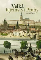 E-kniha: Velká tajemství Prahy od Černý David