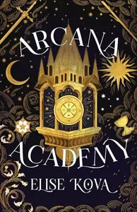 Arcana Academy - Elise Kova