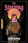 The Starving Saints - Caitlin Starling