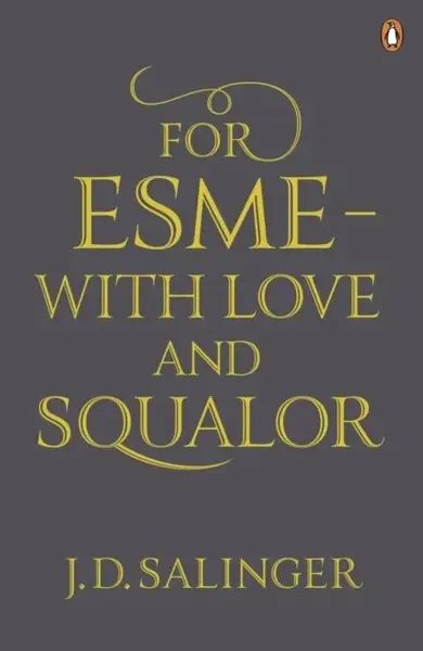 For Esme - with Love and Squalor - David Jerome Salinger