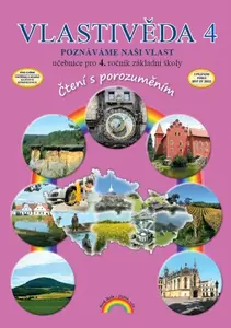 Vlastivěda 4, Poznáváme naši vlast – učebnice, Čtení s porozuměním - Soňa Hroudová, Jakub Cimala
