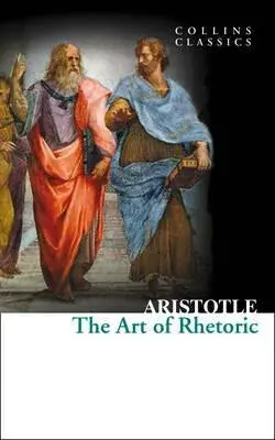 The Art of Rhetoric - Aristotle