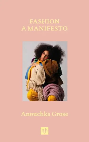 Fashion - Anouchka Grose