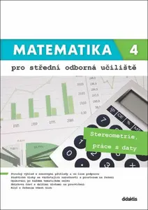 Matematika 4 pro střední odborná učiliště - Martina Květoňová, Kateřina Marková, Lenka Macálková