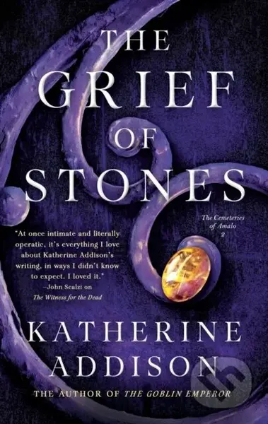 The Grief of Stones (Book Two of the Cemeteries of Amalo Trilogy)