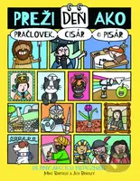 Preži deň ako pračlovek, cisár či pisár - Mike Barfield, Jess Bradley - kniha z kategorie Komiksy