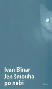 Jen šmouha po nebi (poškozená) - Ivan Binar