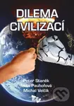 Dilema civilizací - Peter Staněk, Iveta Pauhofová, Michal Velčík - kniha z kategorie Odborné a naučné