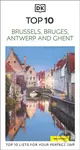 DK Top 10 Brussels, Bruges, Antwerp and Ghent -  DK Travel