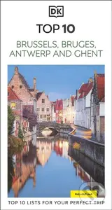 DK Top 10 Brussels, Bruges, Antwerp and Ghent -  DK Travel