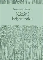 Kázání během roku - Svatý Bernard z Clairvaux