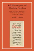 Sufi Metaphysics and Qur'anic Prophets - Ronald L. Nettler