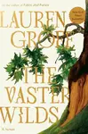 The Vaster Wilds - Lauren Groff