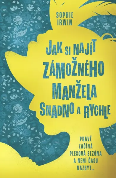 Jak si najít zámožného manžela snadno a rychle (poškozená) - Sophie Irwin