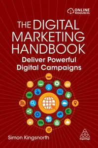 The Digital Marketing Handbook - Kingsnorth Simon