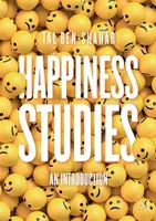 Happiness Studies - Tal Ben-Shahar