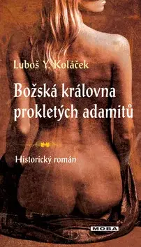 Božská královna prokletých adamitů (poškozená) - Luboš Y. Koláček