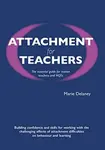 Attachment for Teachers - Marie Delaney