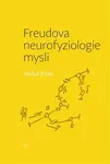 Freudova neurofyziologie mysli - Michal Polák