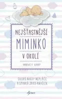 Nejšťastnější miminko v okolí - Harvey Karp