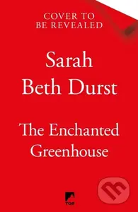 The Enchanted Greenhouse - Sarah Beth Durst - kniha z kategorie Fantasy