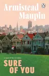 Sure Of You - Armistead Maupin