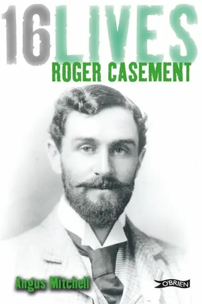 Roger Casement - Angus Mitchell