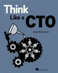 Think Like a CTO - Alan Williamson