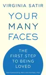 Your Many Faces - Virginia Satir