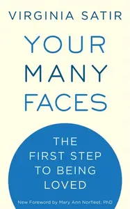 Your Many Faces - Virginia Satir